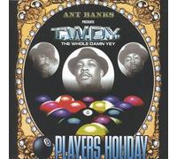 Ant Banks & T.W.D.Y. - Players Holiday
