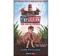Ant Bully. Una vita da formica