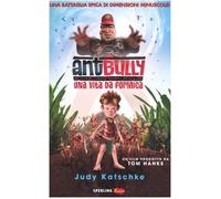 Ant Bully. Una vita da formica