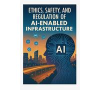 Ant Ethics, Safety, and Regulation of AI-Enabled Infrastructure (Tascabile)
