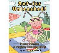 Ant-ics Unleashed: Picnic Pranks: A Playful Coloring Book