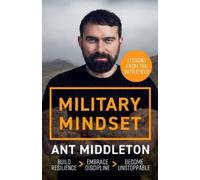 Ant Middleton Military Mindset: Lessons from the Battlefield (Copertina rigida)