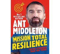 Ant Middleton Mission Total Resilience (Tascabile)