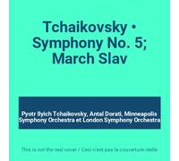 Antal Dorati - tchaikovsky:Symphony no. 5/marche Slave /Dorati