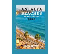 Antalya Beaches Travel Guide: Your Insider’s Guide to Antalya’s Stunning Beaches - Packed with Beautiful Photos and Local Secrets!