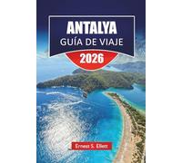 ANTALYA GUÍA DE VIAJE 2026: Explora las mejores playas, senderos de senderismo, joyas ocultas y consejos locales con un plan de itinerario para tus vacaciones en el Mediterráneo en Turquía.
