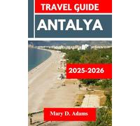 ANTALYA TRAVEL GUIDE 2025-2026: Discover historic sites, trip itineraries, local experiences, wildlife and outdoor adventures. Discover cities like Belek, Lara and more like a pro