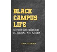 Antar A. Tichavakunda Black Campus Life (Tascabile) SUNY Press Open Access