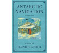 Antarctic Navigation Vol. 2: A Novel