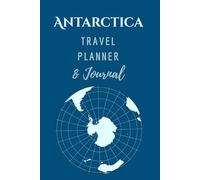 Antarctica Travel Planner and Journal