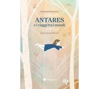 Antares e i viaggi tra i mondi [Paperback] [Apr 01, 2026] Romanzi Susanna