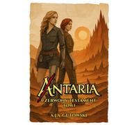 Antaria: Czerwony Testament - TOM I: 1