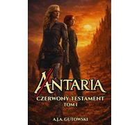 Antaria: Czerwony Testament - TOM I