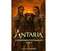 Antaria: Czerwony Testament - Tom II
