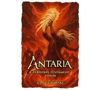Antaria: Czerwony Testament - Tom III: 3