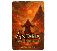 Antaria: Czerwony Testament - Tom V: 5