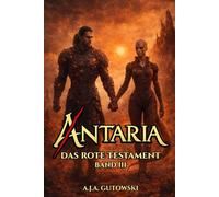 Antaria: Das Rote Testament - Band III