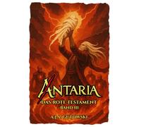 Antaria: Das Rote Testament - Band III: 3