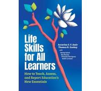 Antarina S. F. Amir Thomas R. Guskey Life Skills for All Learners (Tascabile)