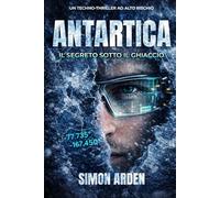 ANTARTICA: IL SEGRETO SOTTO IL GHIACCIO