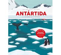 Antártida (2a Edición): El continente de los prodigios