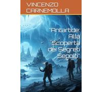 "Antartide: Alla Scoperta dei Segreti Sepolti"
