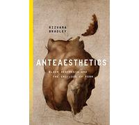 Anteaesthetics: Black Aesthesis and the Critique of Form