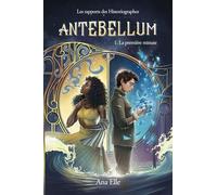 Antebellum - La Première Minute (Tome 1)