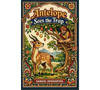 Antelope Sees the Trap: Jataka Tale Rhymes