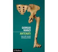 Antenati. Lucy e altri racconti dal tempo profondo