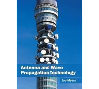 Antenna and Wave Propagation Technology (Copertina rigida)