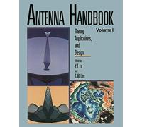 Antenna Handbook: Theory, Applications, and Design