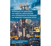 Antennas for Industrial and Medical Applications with Optimization Techniques for Wireless Communication