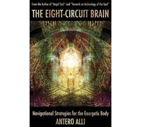 Antero Alli The Eight-Circuit Brain (Tascabile)