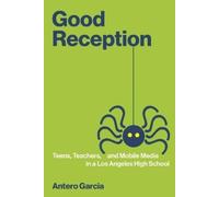 Antero Garcia Good Reception (Tascabile)