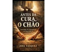 Antes da Cura, o Chão: Autoridade, Fé e Restauração em Lucas 8:40-56