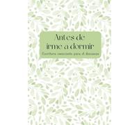 Antes de irme a dormir: Un espacio de escritura consciente para el final del día | Autoconocimiento, calma nocturna, sin fecha.