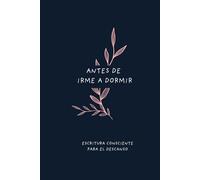 Antes de irme a dormir: Un espacio de escritura consciente para el final del día | Autoconocimiento, calma nocturna, sin fecha.