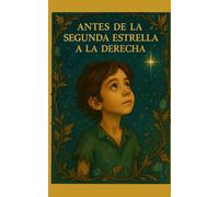 ANTES DE LA SEGUNDA ESTRELLA A LA DERECHA