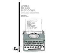Antes de los dieciocho. Antología de cuentos