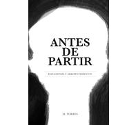 Antes de Partir: Reflexiones y arrepentimientos