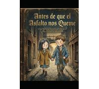 "Antes de que el Asfalto nos Queme"
