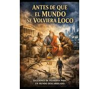 Antes de que el mundo se volviera loco