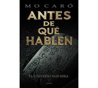 Antes de qué hablen: El Universo nos Mira