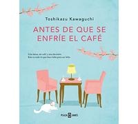 Antes de que se enfríe el café/ Before the coffee gets cold: 1