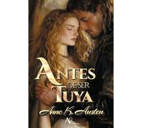 Antes de ser tuya: Novela romántica histórica en Escocia: 1