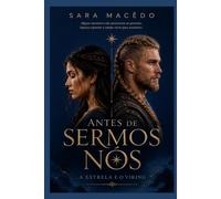Antes de Sermos Nós: A Estrela e o Viking