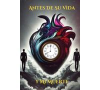 Antes De Su VIda Y Mi Muerte