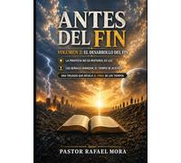 ANTES DEL FIN: VOLUMEN 2: EL DESARROLLO DEL FIN