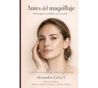 ANTES DEL MAQUILLAJE: DISTINGUE SEÑALES EN TU PIEL